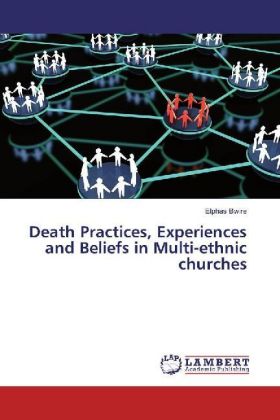 Death Practices, Experiences and Beliefs in Multi-ethnic churches 