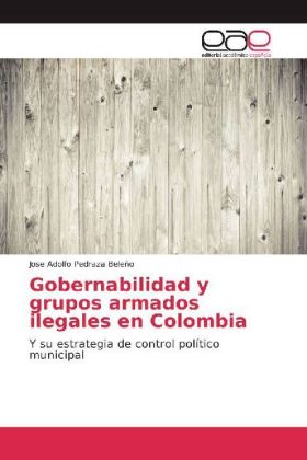 Gobernabilidad y grupos armados ilegales en Colombia 