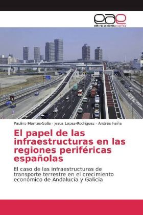 El papel de las infraestructuras en las regiones periféricas españolas 