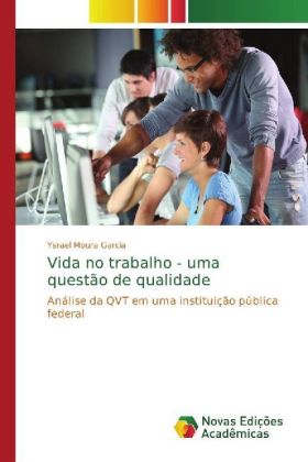 Vida no trabalho - uma questão de qualidade