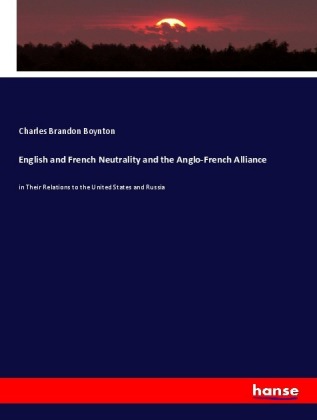 English and French Neutrality and the Anglo-French Alliance 