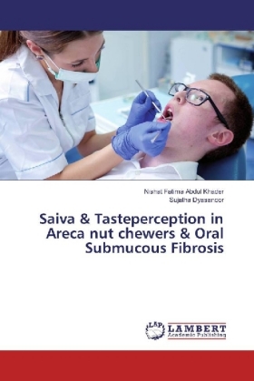 Saiva & Tasteperception in Areca nut chewers & Oral Submucous Fibrosis 