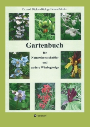 Gartenbuch für Naturwissenschaftler und andere Wissbegierige 