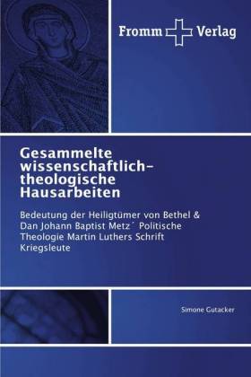 Gesammelte wissenschaftlich-theologische Hausarbeiten 