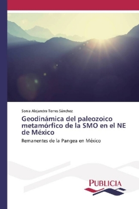 Geodinámica del paleozoico metamórfico de la SMO en el NE de México 