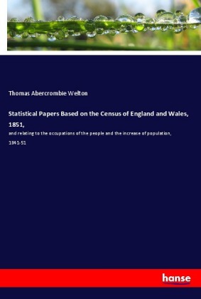 Statistical Papers Based on the Census of England and Wales, 1851, 
