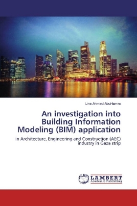 An investigation into Building Information Modeling (BIM) application 