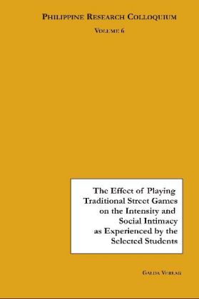 The Effect of Playing Traditional Street Games on the Intensity of Emotion and Social Intimacy as Experienced by the Sel 