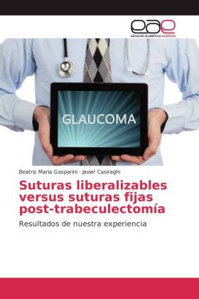 Suturas liberalizables versus suturas fijas post-trabeculectomía 