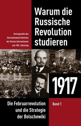 Warum die Russische Revolution studieren: 1917 