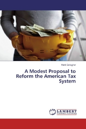 A Modest Proposal to Reform the American Tax System 