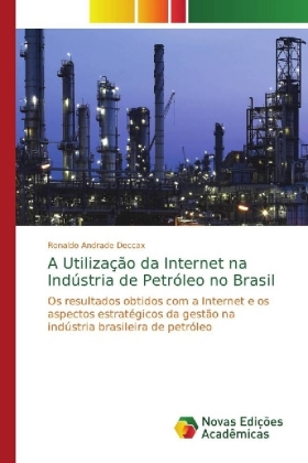 A Utilização da Internet na Indústria de Petróleo no Brasil 