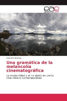 Una gramática de la melancolía cinematográfica 