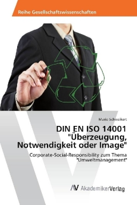 DIN EN ISO 14001 "Überzeugung, Notwendigkeit oder Image" 