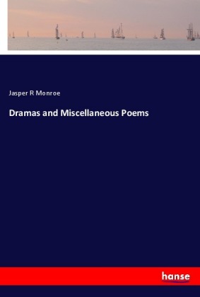 Dramas and Miscellaneous Poems 