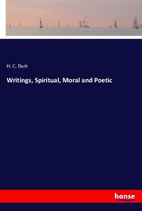 Writings, Spiritual, Moral and Poetic 