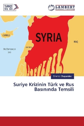 Suriye Krizinin Türk ve Rus Basininda Temsili 