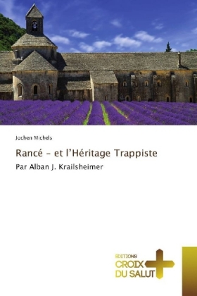 Rancé - et l'Héritage Trappiste