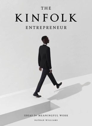 Kinfolk. The Entrepreneur 