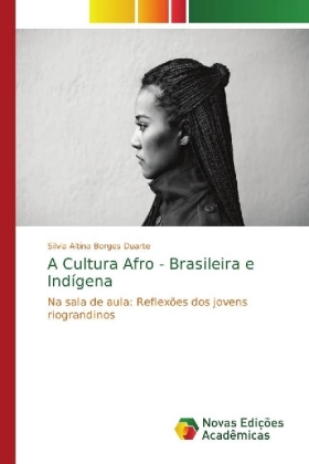 A Cultura Afro - Brasileira e Indígena 
