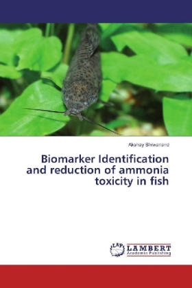 Biomarker Identification and reduction of ammonia toxicity in fish 