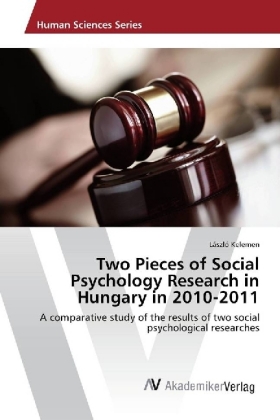 Two Pieces of Social Psychology Research in Hungary in 2010-2011 