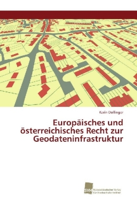 Europäisches und österreichisches Recht zur Geodateninfrastruktur 