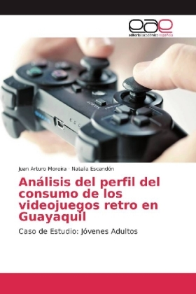 Análisis del perfil del consumo de los videojuegos retro en Guayaquil 