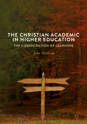 The Christian Academic in Higher Education 