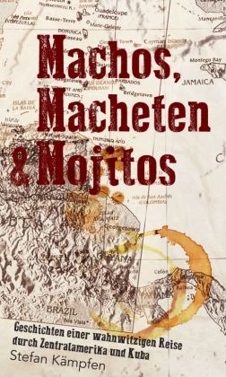Machos, Macheten & Mojitos 