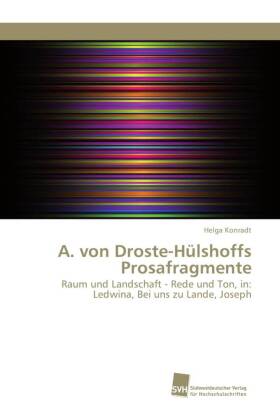 A. von Droste-Hülshoffs Prosafragmente 