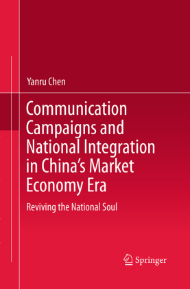Communication Campaigns and National Integration in China's Market Economy Era 