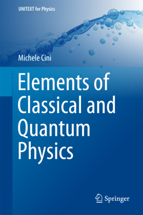 Elements of Classical and Quantum Physics 