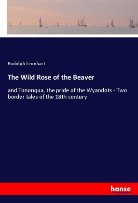 The Wild Rose of the Beaver 