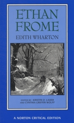 Ethan Frome - A Norton Critical Edition