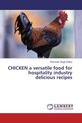 CHICKEN a versatile food for hospitality industry delicious recipes 