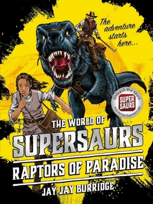 The World of Supersaurs: Raptors of Paradise 