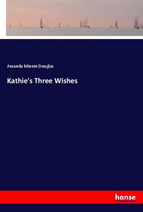 Kathie's Three Wishes 