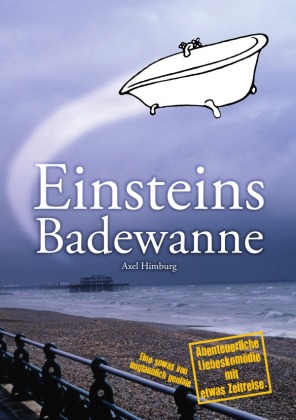 Einsteins Badewanne 