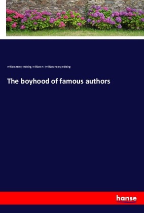 The boyhood of famous authors 
