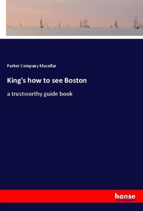 King's how to see Boston 