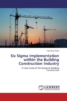 Six Sigma Implementation within the Building Construction Industry 