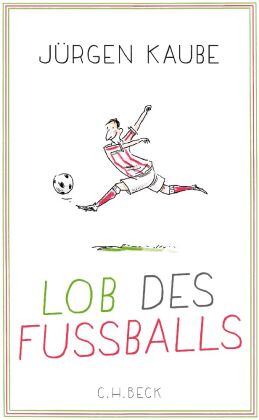 Lob des Fußballs 