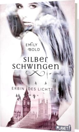 Silberschwingen: Erbin des Lichts