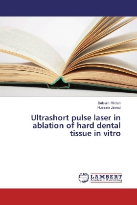 Ultrashort pulse laser in ablation of hard dental tissue in vitro 