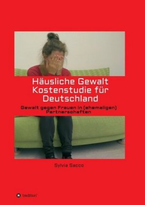 Häusliche Gewalt Kostenstudie für Deutschland 