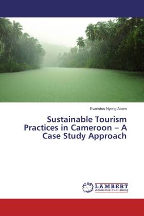 Sustainable Tourism Practices in Cameroon - A Case Study Approach 