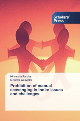 Prohibition of manual scavenging in India: issues and challenges 