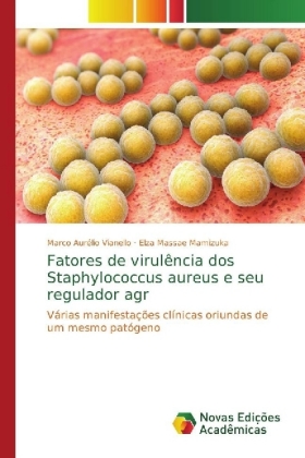 Fatores de virulência dos Staphylococcus aureus e seu regulador agr 
