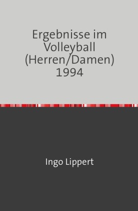 Sportstatistik / Ergebnisse im Volleyball (Herren/Damen) 1994 